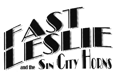 [FAST LESLIE &AMP THE SIN CITY HORNS]